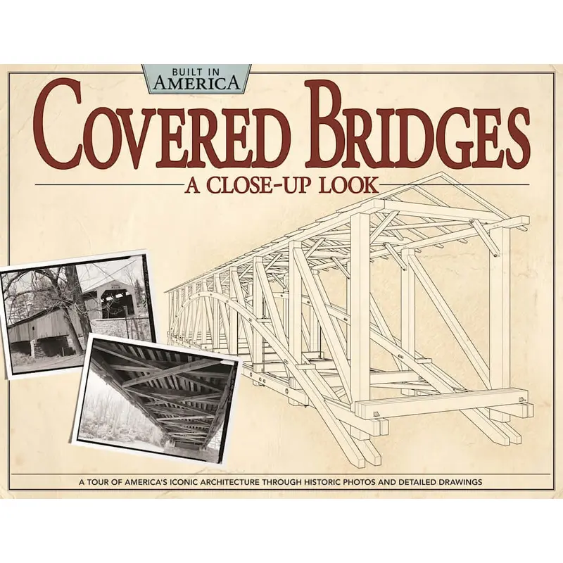 Covered Bridges: A Close-Up Look