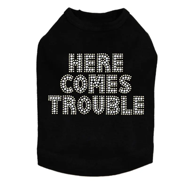 Here Comes Trouble - Dog Tank