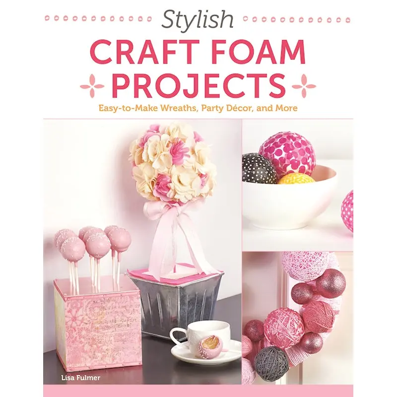 Stylish Craft Foam Projects