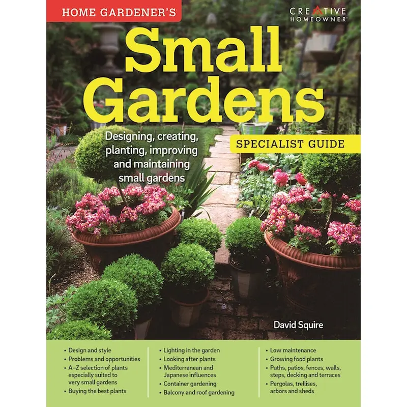 Home Gardener's Small Gardens